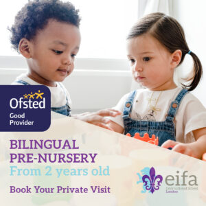 EIFA Two toddlers playing with colorful toys at a table. The text advertises a bilingual pre-nursery for children from 2 years old, mentioning Ofsted as a provider. The logo for EIFA International School London is visible in the corner.