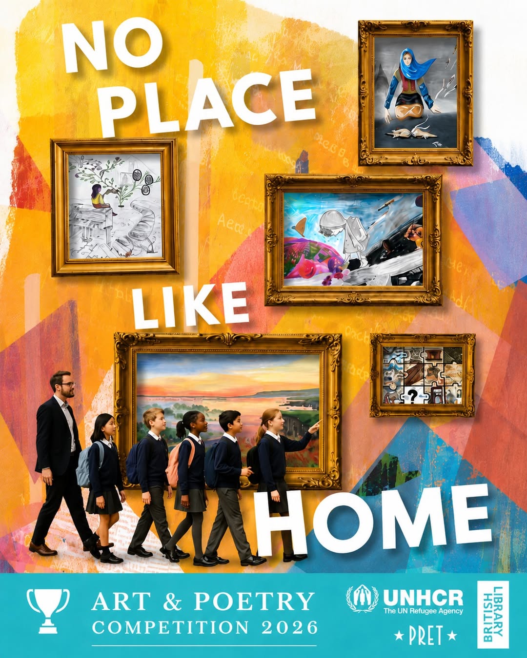 EIFA A teacher leads six children past a colorful wall of framed art. Large text reads “No place like home.” At the bottom, it highlights the 2026 UNHCR Art & Poetry Competition for International Open Day.